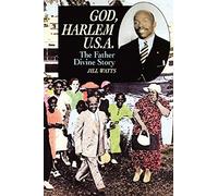 God, Harlem U.S.A.: The Father Divine Story
