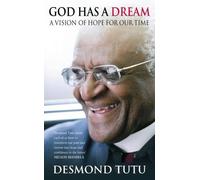 God Has a Dream: A Vision of Hope for Our Time