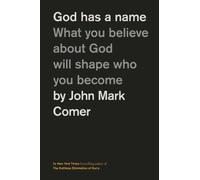 God Has a Name by John Mark Comer (Hardback Book)
