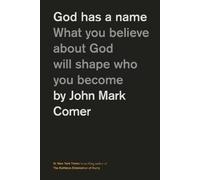 God Has a Name, John Mark Comer, Hardback