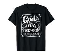 God Has A Plan for You - Jeremiah 29:11 T-Shirt