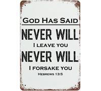 God Has Said Never Will I Leave You Never Will I Forsake You Iron Signs Weatherproof Plaque Poster Decorative Tin Wall Plaque For Bedroom Garage Cafe 20X30Cm