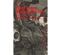 God Have Mercy On Us!: A Story of 1918