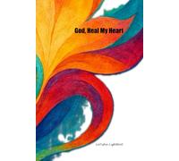 God, Heal My Heart