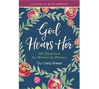 God Hears Her 365 Devotions for Women by Women Hardcover 1 Sept 2017