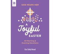 God Hears Her, A Joyful Easter : 40 Morning and Evening Devotions