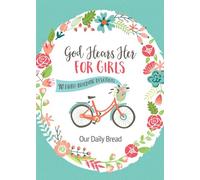 God Hears Her for Girls: 90 Faith-Building Devotions