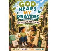GOD HEARS MY PRAYERS: A Prayer Devotional & Coloring Book for Kids About Prayer, Trust, Feelings, and Talking to God (Healing Hearts Collection)