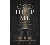 God Help Me: The Truth About How God Actually Helps