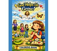 God Helps Us Grow: The Little Caterpillar and the Garden Surprise