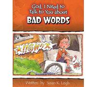 God, I Need to Talk to You About... Bad Words