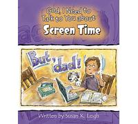 God, I Need to Talk to You about Screen Time
