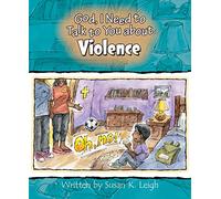 God, I Need to Talk to You about Violence