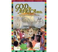 God In Africa Before The Missionaries: African Heritage Story: Volume 3 (Sankofa Books)