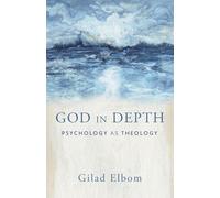God in Depth: Psychology as Theology