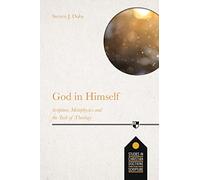 God in Himself: Scripture, Metaphysics And The Task Of Christian Theology (Studies in Christian Doctrine and Scripture)