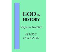 God in History: Shapes of Freedom