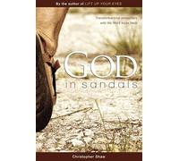 God in Sandals: Transformational Encounters with the Word Made Flesh