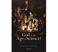 God in the Age of Science?: A Critique Of Religious Reason