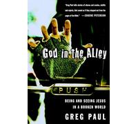 God in the Alley: Being and Seeing Jesus in a Broken World