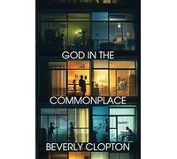 God in the Commonplace