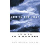 God in the Fray: A Tribute to Walter Brueggemann