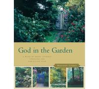 God in the Garden: A Week-by-week Journey Through the Christian Year