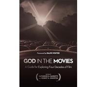 God in the Movies: A Guide For Exploring Four Decades Of Film