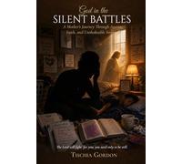 God in the Silent Battles: A Mother’s Journey Through Autism, Faith, and Unshakable Strength