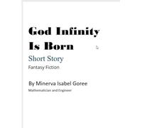 God Infinity is Born: Minerva Goree - Mathematician and Engineer