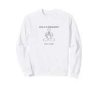 God Is a Frequency - Stay Tuned. Spiritual Meditation Design Sweatshirt
