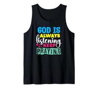 God is Always Listening Keep Praying Tank Top