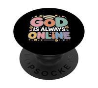 God Is Always Online Church Mindset Faith - PopSockets Adhesive PopGrip