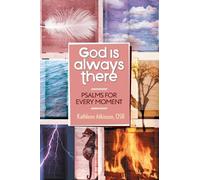 God is Always There: Psalms for Every Moment