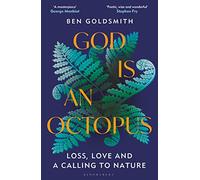 God Is An Octopus: Loss, Love and a Calling to Nature