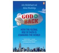God is Back: How the Global Rise of Faith is Changing the World