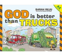 God Is Better Than Trucks : A-Z Alphabetical Book