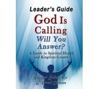 God Is Calling Will You Answer? Leader's Guide: A Call to Spiritual Maturity