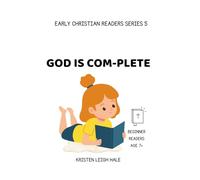 God Is Com-Plete: Early Christian Readers Series 5