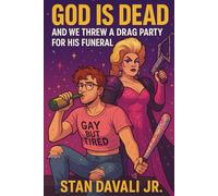 God Is Dead and We Threw a Drag Party for His Funeral