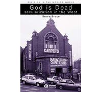 God Is Dead – Secularization in the West – Religion in the Modern World – Vol. 9