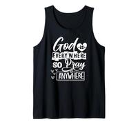 God is Everywhere So Pray Anywhere Tank Top