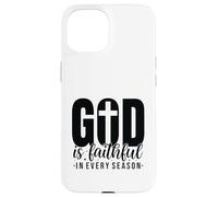 God Is Faithful In Every Season, Religious, Christian, Faith Case for iPhone 15