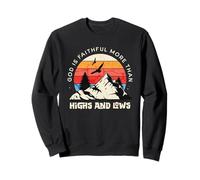 God Is Faithful More Highs and Lows Mountain Faith Message Sweatshirt