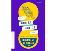 God Is For Us: A Kids Bible Study on Belonging to Christ (Romans 8)