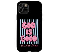 God Is Good All The Time Christian Faith Case for iPhone 11 Pro