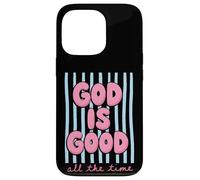 God Is Good All The Time Christian Faith Case for iPhone 13 Pro