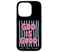 God Is Good All The Time Christian Faith Case for iPhone 14 Pro