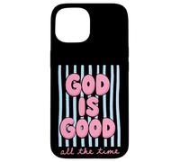 God Is Good All The Time Christian Faith Case for iPhone 15