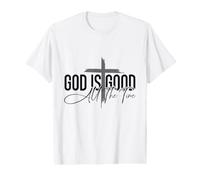 God is Good All The Time, Christian Worship, Preachers Value Graphic T-Shirt